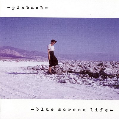 PINBACK/BLUE SCREEN LIFE